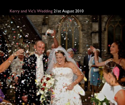 Kerry and Vic's Wedding 21st August 2010 Large Hardcover 13" x 11" book cover