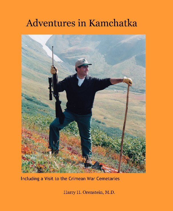 Adventures in Kamchatka nach Harry H. Orenstein, M.D. anzeigen