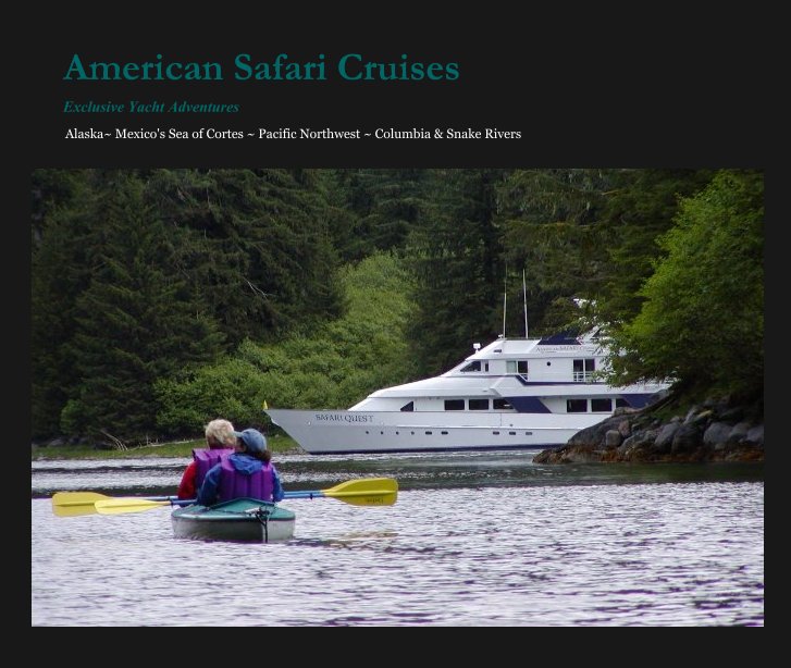 Ver American Safari Cruises por Alaska ~ Mexico's Sea of Cortes ~ Pacific Northwest ~ Columbia & Snake Rivers