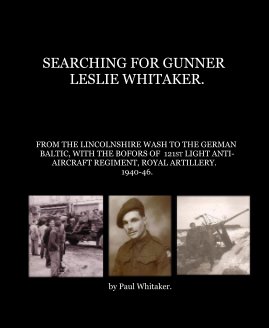 SEARCHING FOR GUNNER LESLIE WHITAKER. book cover