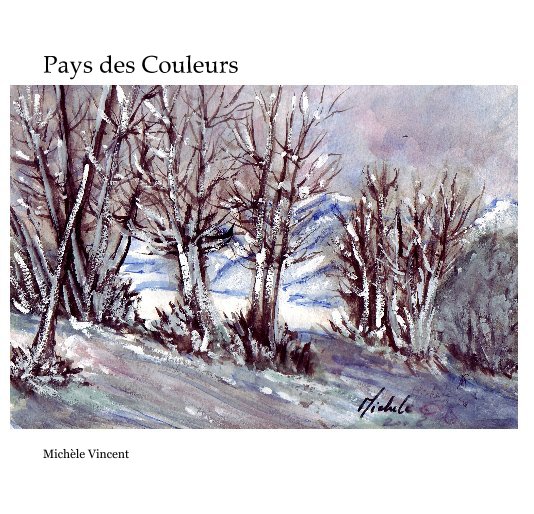 View Pays des Couleurs by Michèle Vincent