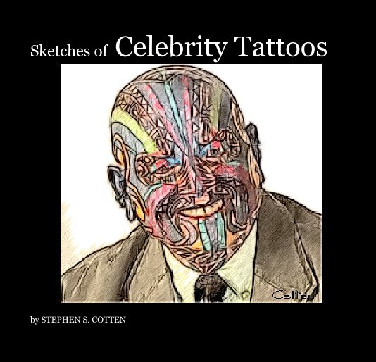 Bekijk Sketches of Celebrity Tattoos op STEPHEN S. COTTEN