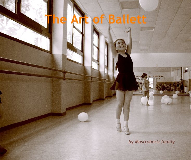 View The Art of Ballett by Mastroberti family