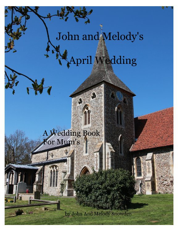 Ver John and Melody's April Wedding por John And Melody Snowden