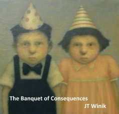 The Banquet of Consequences JT Winik book cover