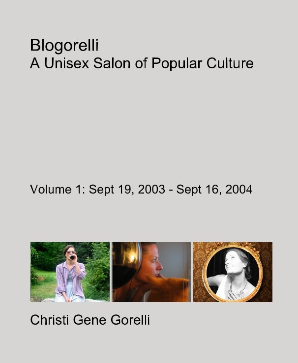 View Blogorelli A Unisex Salon of Popular Culture by Christi Gene Gorelli