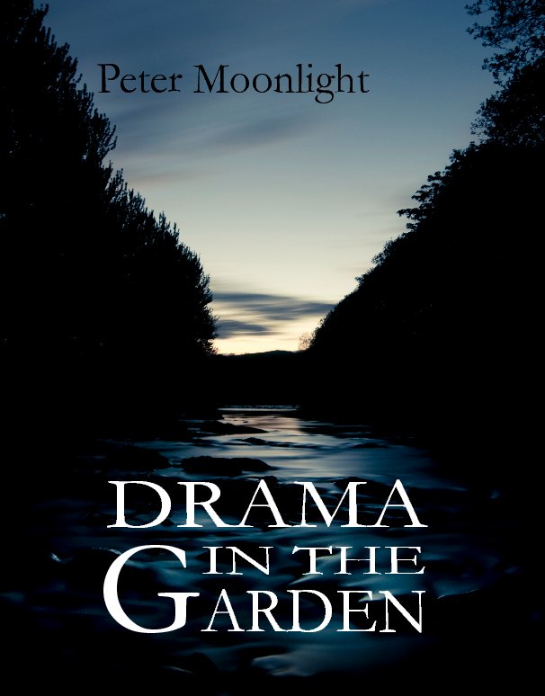 Visualizza Drama in the Garden di Peter Moonlight