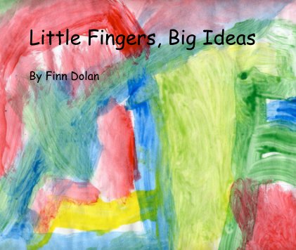 Little Fingers, Big Ideas book cover