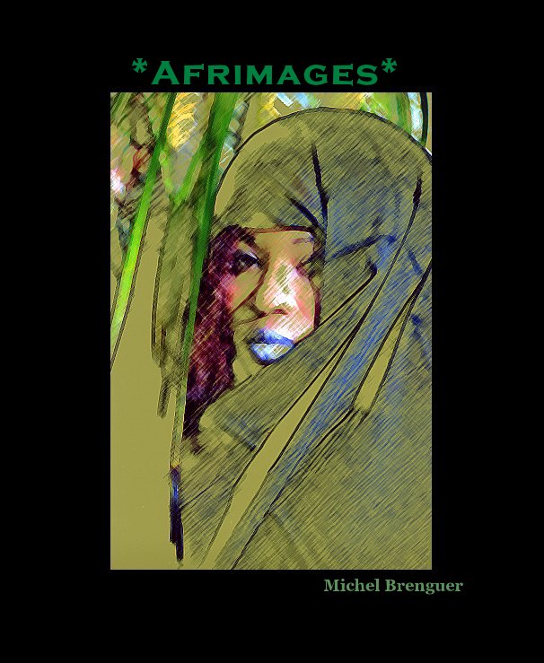 View *Afrimages* by Michel Brenguer