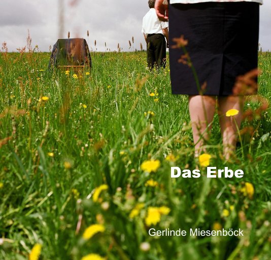 Ver Das Erbe por Gerlinde Miesenböck