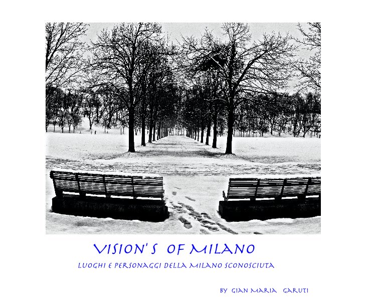 View Vision' s of Milano by Gian Maria Garuti