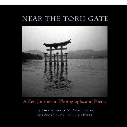 View Near the Torii Gate by Don Albrecht & David Saetre