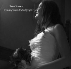 Tom Simone Wedding Film & Photography book cover