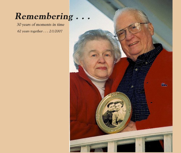 Remembering . . . nach 62 years together . . . 2/1/2007 anzeigen