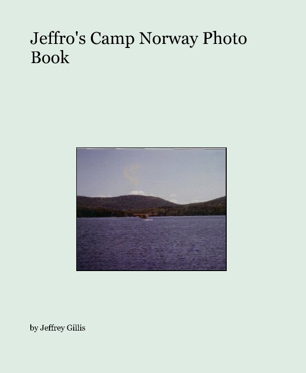 Ver Jeffro's Camp Norway Photo Book por gilbird