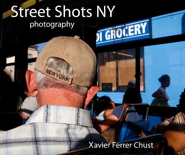 View Street Shots New York by Xavier Ferrer Chust