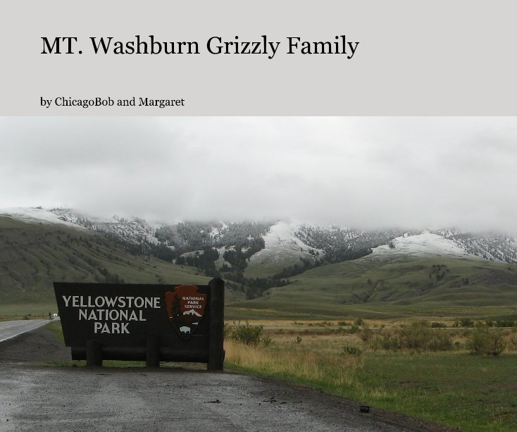 Ver MT. Washburn Grizzly Family por ChicagoBob and Margaret