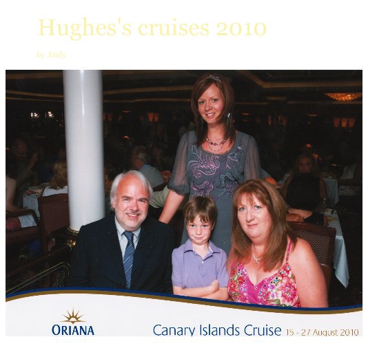 View Hughes's cruises 2010 by Andy