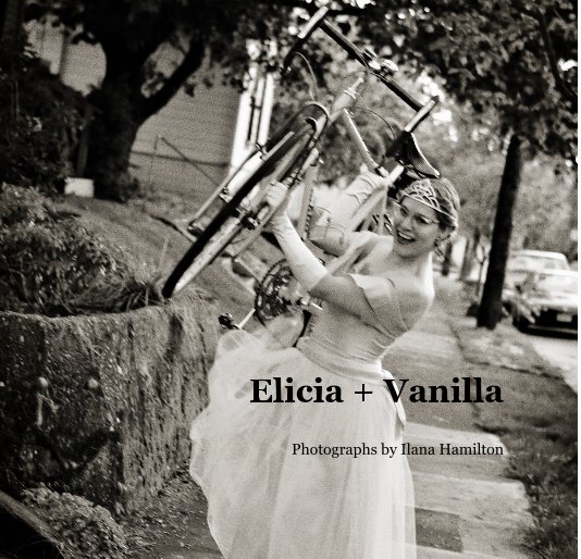 View Elicia + Vanilla by Photographs by Ilana Hamilton