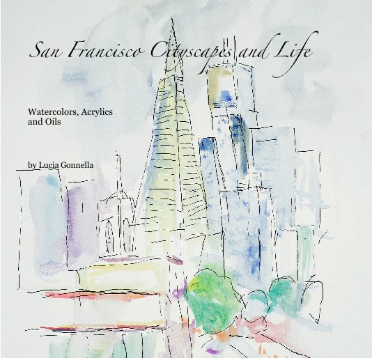 View San Francisco Cityscapes and Life by Lucia Gonnella