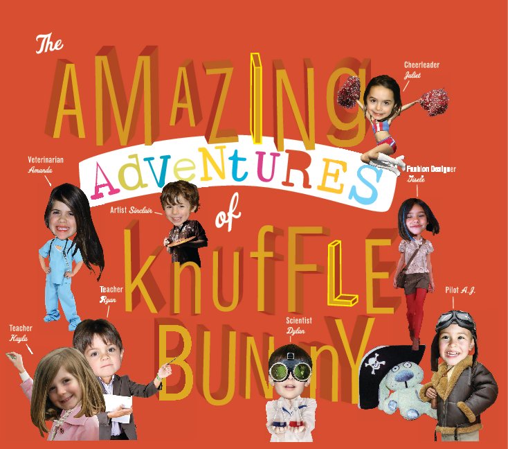 View The Amazing Adventures Of Knuffle Bunny by Mrs. Kimberly Zimmerman and the K-Class of Little Sparrows Nursery School