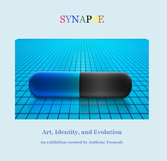 View SYNAPSE by An exhibition curated by Anthony Troncale