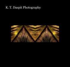 K. T. Daspit Photography book cover