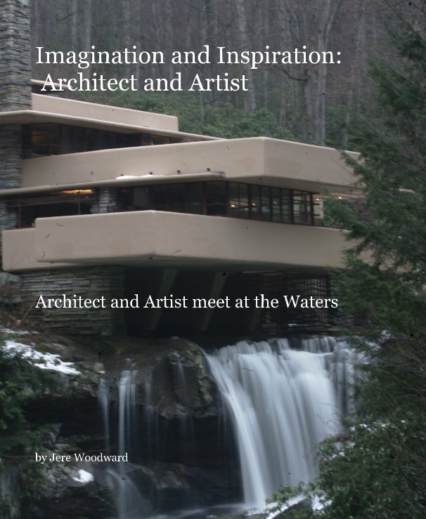 View Imagination and Inspiration: Architect and Artist by Jere Woodward