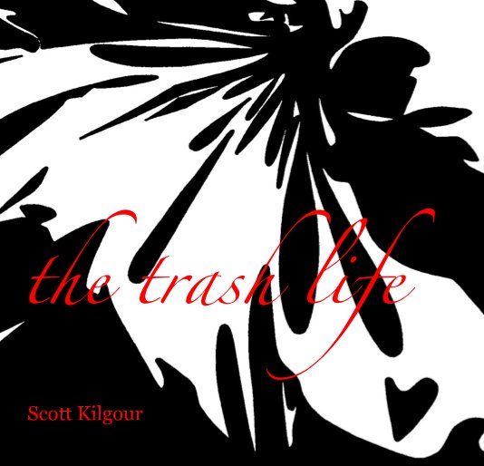 Bekijk the trash life Scott Kilgour op Scott Kilgour