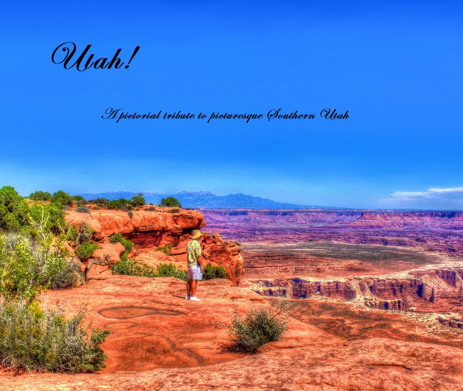 Ver Utah! por A pictorial tribute to picturesque Southern Utah