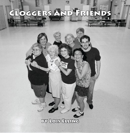 Visualizza Cloggers and Friends di Lois Elling