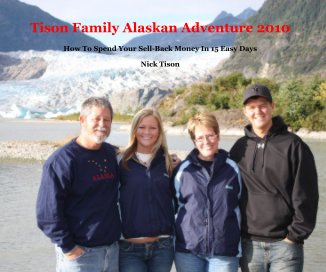 Tison Family Alaskan Adventure 2010 book cover