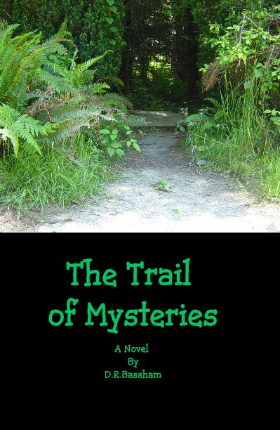 Ver The Trail of Mysteries por D.R.Bassham