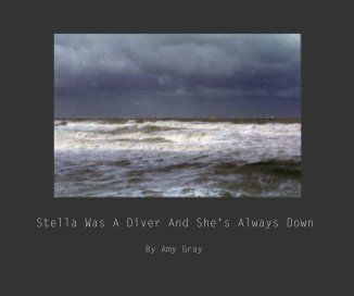 Stella Was A Diver And She's Always Down book cover