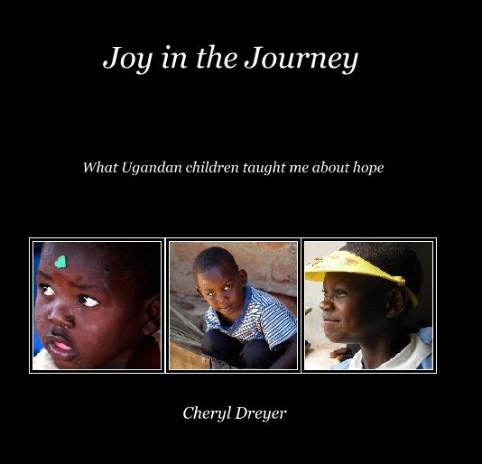 View Joy in the Journey by Cheryl Dreyer