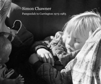 Simon Chawner Pampoolah to Carrington 1975-1983 book cover