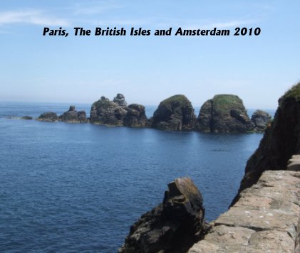 Paris, The British Isles and Amsterdam 2010 book cover