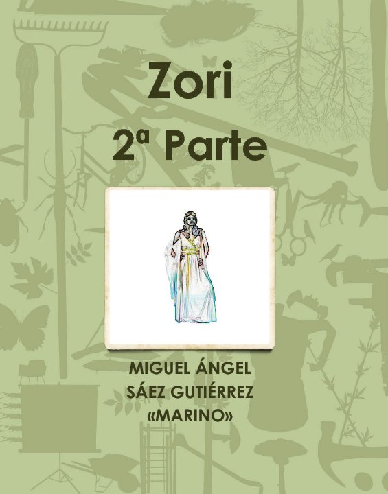 Visualizza Zori 2ª Parte di Miguel Ángel Sáez Gutiérrez «Marino»