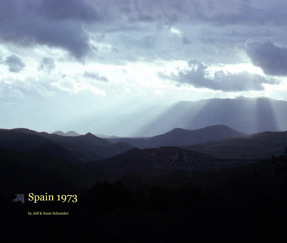 View Spain 1973 by Jeff & Susie Schneider