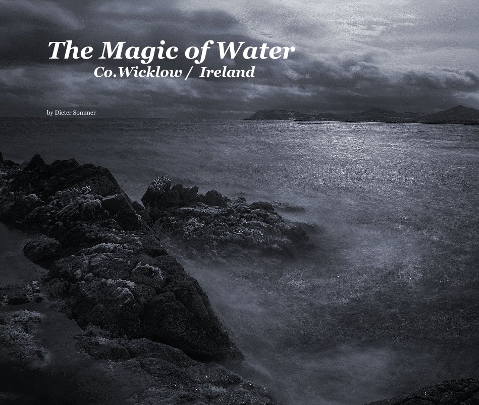Visualizza The Magic of Water Co.Wicklow / Ireland di Dieter Sommer