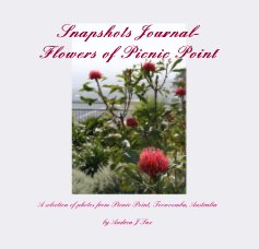 Snapshots Journal- Flowers of Picnic Point book cover