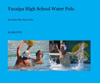 Yucaipa High School Water Polo book cover