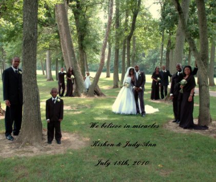 We believe in miracles Kishon & Judy-Ann July 18th, 2010 book cover