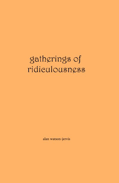 Ver gatherings of ridiculousness por alan watson-jervis