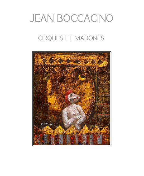View JEAN BOCCACINO "cirques et madonnes" by JEAN BOCCACINO