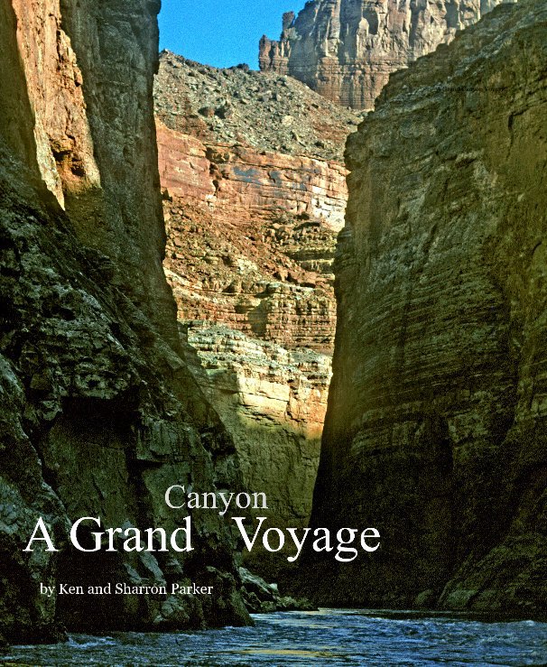 View A Grand Canyon Voyage by Ken and Sharron Parker