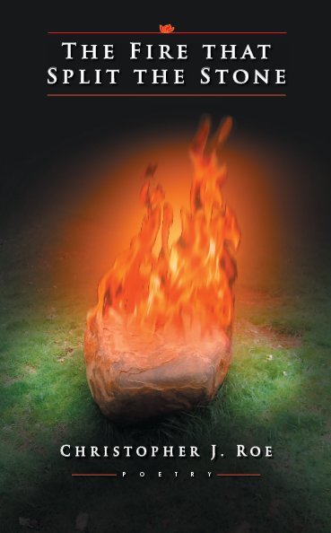Ver The fire that split the stone por Christopher J. Roe