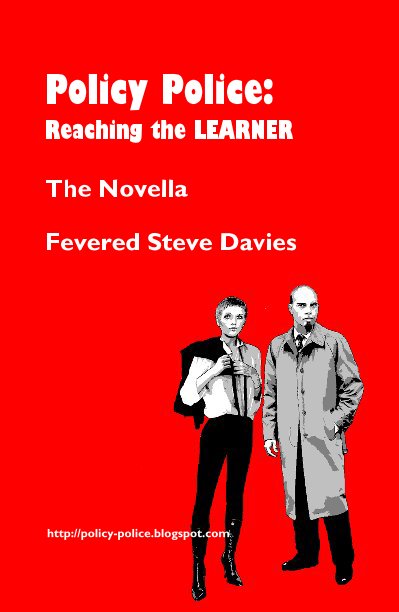 Visualizza Policy Police: Reaching the LEARNER di Fevered Steve Davies