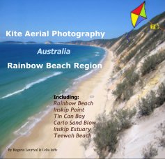 Kite Aerial Photography Australia - Rainbow Beach Region book cover