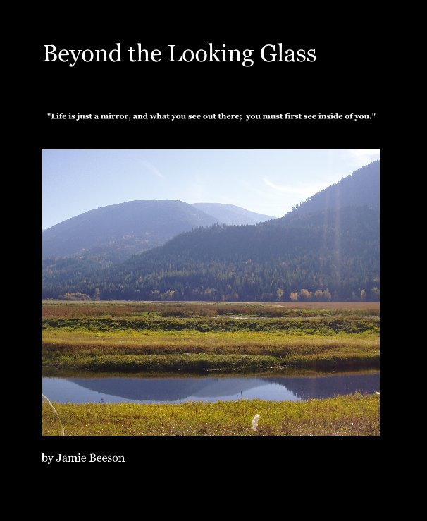 View Beyond the Looking Glass by Jamie Beeson